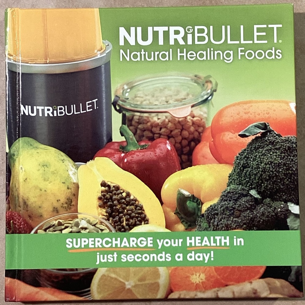 NutriBullet Natural Healing Foods Recipe Book